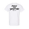 Pray and Destroy - White