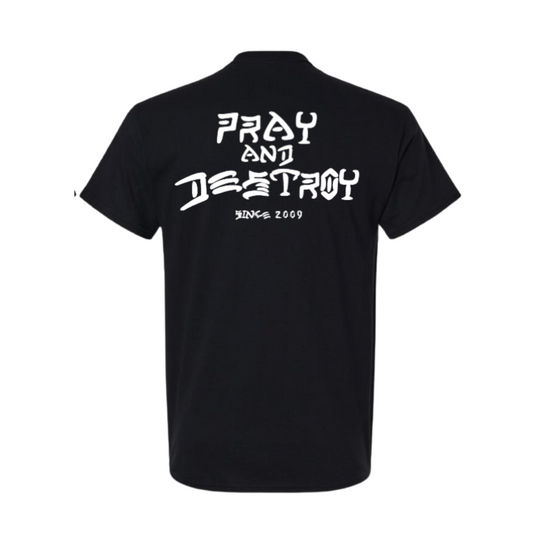 Pray and Destroy - Black